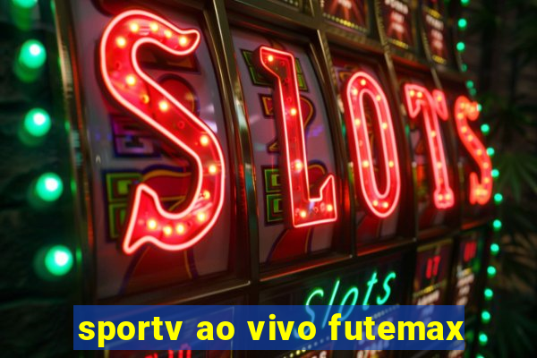 sportv ao vivo futemax
